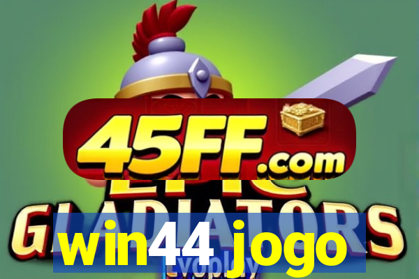 win44 jogo
